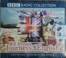 Journeys in English written by Bill Bryson performed by Bill Bryson on CD (Abridged)